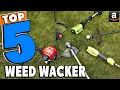 Top 5 Best Weed Wacker Review In 2026