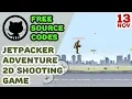 Free Source Codes - JetPacker Adventure 2D Shooting Game