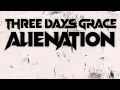 Download Lagu Three Days Grace - Alienation Full Album