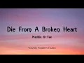 Maddie & Tae - Die From A Broken Heart (Lyrics) - The Way It Feels (2020)
