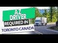 AZ Truck Driver Required in Toronto Canada Hiring Now