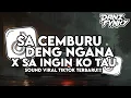 DJ SA CEMBURU DENG NGANA X SA INGIN KO TAU X PAMBASILET VIRAL TIKTOK TERBARU 2025