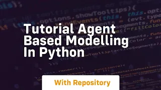 Tutorial agent based modelling in python