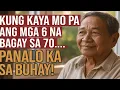 Sa edad na 70, kung magagawa mo pa rin ang anim na bagay na ito, nananalo ka sa buhay.