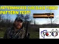 PATTERNMASTER - CODE BLACK TURKEY CHOKE PATTERN TEST