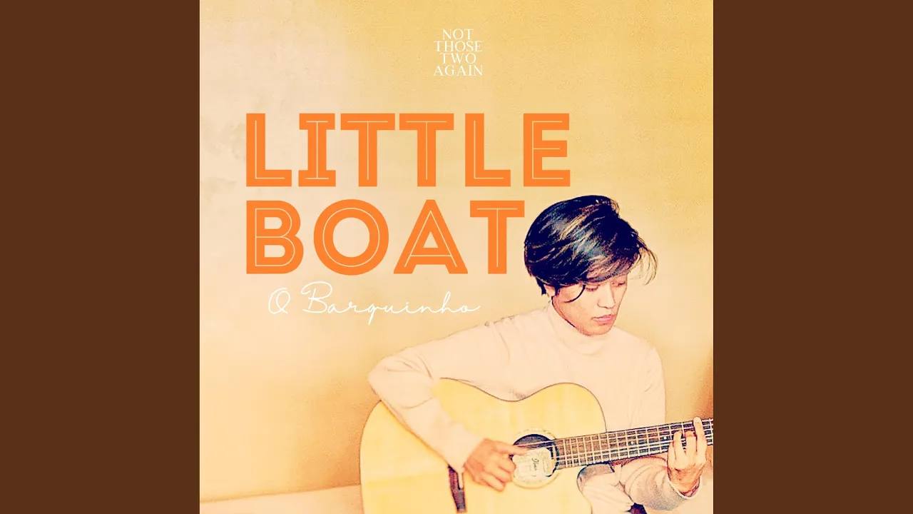 Little Boat (O Barquinho) Little Boat (O Barquinho)
