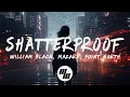 Download Lagu William Black \u0026 Mazare - Shatterproof (Lyrics) feat. Point North
