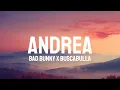 Bad Bunny x Buscabulla - Andrea