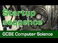 Startup Sequence - GCSE Computer Science
