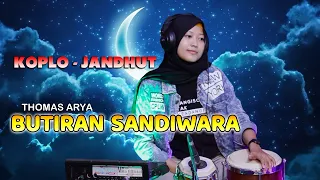 Download BUTIRAN SANDIWARA CINTA -THOMAS ARYA VERSI KOPLO JANDHUT MP3