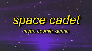 metro boomin space cadet tiktok remix lyrics ft gunna bought a spaceship now imma space cadet