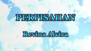 Download Lirik Lagu Dangdut PERPISAHAN ~ Rita Sugiarto // Cover Dangdut by Revina Alvira MP3