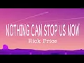 Download Lagu Nothing Can Stop Us Now | Rick Price | Lyrics