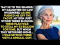 Download Lagu My Daughter-In-Law Shoved Me Off A Yacht To Steal $3B. When They Came Home, I Was Waiting With A...