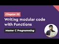 Writing Modular Code with Functions - Chapter Master C Programming
