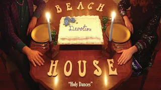 holy dances beach house official audio 