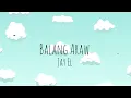 Jay El - BALANG ARAW (Video Lyrics)