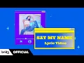 Lagu HYOLYN(효린) 'SAY MY NAME(쎄마넴)' LYRIC VIDEO (ENG SUB)