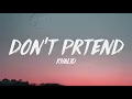 Khalid - Don't Pretend (Lyrics) ♪