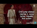 One jump ahead. reprise 2. song lyrics. Aladdin Live action