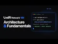 UniFi Network 101 Architecture Fundamentals