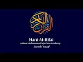 Download Lagu 012 | Surah Yusuf | سُوْرَۃ يُوسُف | Sheikh Hani Ar Rifai | The Holy Qur'an