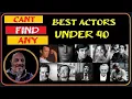 Best Actors Under 40 2023