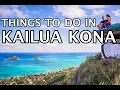 Things To Do in Kailua Kona Hawaii 4k