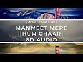 Download Lagu Manmeet Mere || In 8D Audio || Hum Chaar  By Third Dimension Music 4287