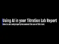 Using AI to Aid in your Titration Lab Report