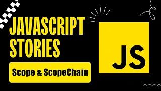 JavaScript Stories Scope And Scope Chain