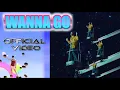 push baby - WANNA GO (music video)