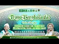 🔴🔵[LIVE] TROSO BERSHOLAWAT BERSAMA MAJELIS GANDRUNG NABI