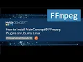 How to Install MainConcept FFmpeg Plugins on Ubuntu Linux