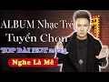 Download Lagu Album Phạm Trưởng 2023... Anh Mới Chính Là Người Em Yêu... 30 Bài Nhạc Trẻ Hay Nhất của Phạm Trưởng