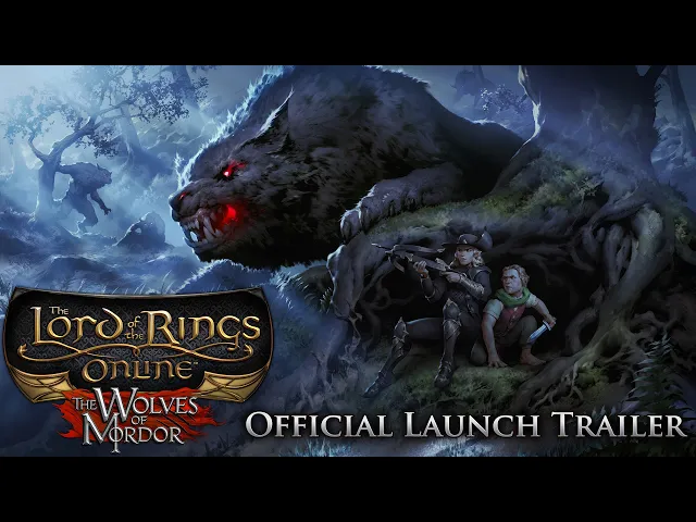 The Wolves of Mordor – Launch Trailer – The Lord of the Rings Online