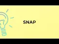 What is the meaning of the word SNAP