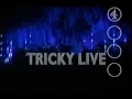Download Lagu TRICKY LIVE at Shepherd's Bush Empire, London 1997. PRO-SHOT ENTIRE BROADCAST