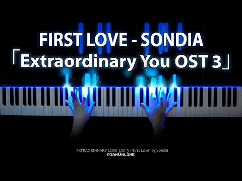 Download MP3 어쩌다 발견한 하루 OST 3 - 첫사랑 First Love - Sondia  [Extraordinary You OST 3] 손디아 Piano Cover