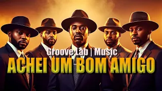 achei um bom amigo groove hino 198 da harpa crist vers o groovelab