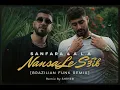 SANFARA & A.L.A - NANSA LE S3IB [Brazilian Funk Remix]
