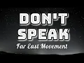 Lagu Far East Movement, Tiffany Young, King Chain - Don't Speak (Lyrics Video)