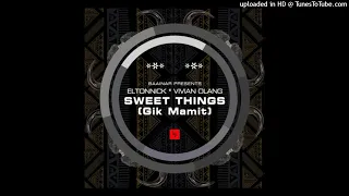 eltonnick vivian olang sweet things dub mix