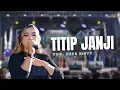 Download Lagu TITIP JANJI VOC. DEDE RISTY | LIVE MUSIC GANJENE PANTURA