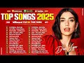 Ed Sheeran, Bruno Mars, Coldplay, Adele, Maroon 5, The Weeknd, Lady Gaga, Dua Lipa 🍂 Pop Music 2025