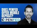 Does PenFed offer mobile deposit
