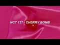 Download Lagu NCT 127 엔시티 127 - 'Cherry Bomb' Easy Lyrics