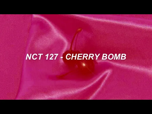 Download MP3 NCT 127 엔시티 127 - 'Cherry Bomb' Easy Lyrics