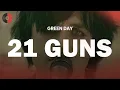 Lagu Green Day - 21 Guns | Top Songs | Lyrics