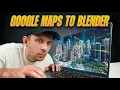 Import Any Google Maps Location Directly in Blender